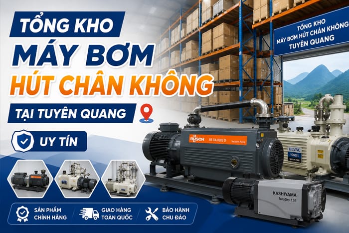 máy bơm hút chân không tại Tuyên Quang
