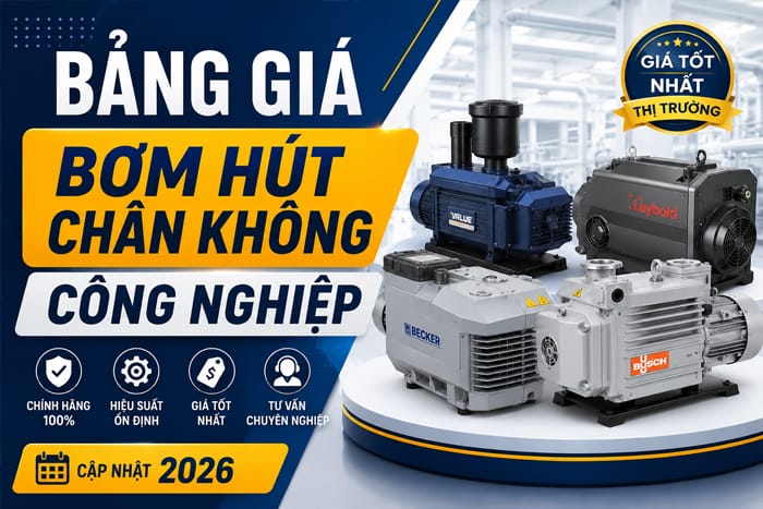 Bảng giá bơm hút chân không công nghiệp